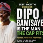 Ekiti North Decides: Engr. Dipo Bamisaye Is the Man the Cap Fits – Deji Ajisola